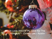 050. A Look INSIDE My Love For The Holidays!